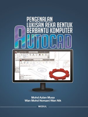 cover image of Pengenalan Lukisan Rekabentuk Berbantu Komputer (AUTOCAD)